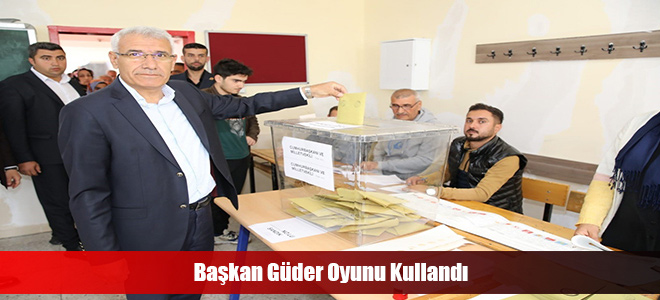 Başkan Güder Oyunu Kullandı