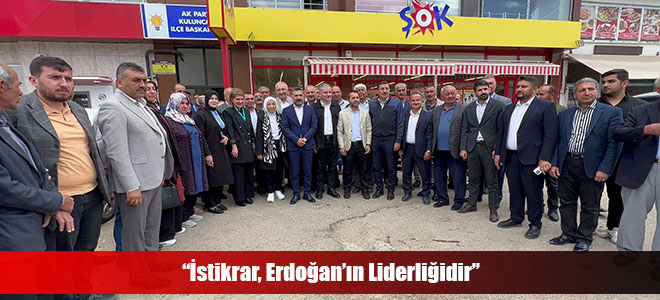 “İstikrar, Erdoğan’ın Liderliğidir”