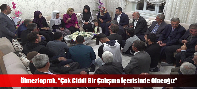 Ölmeztoprak, “Çok Ciddi Bir Çalışma İçerisinde Olacağız”