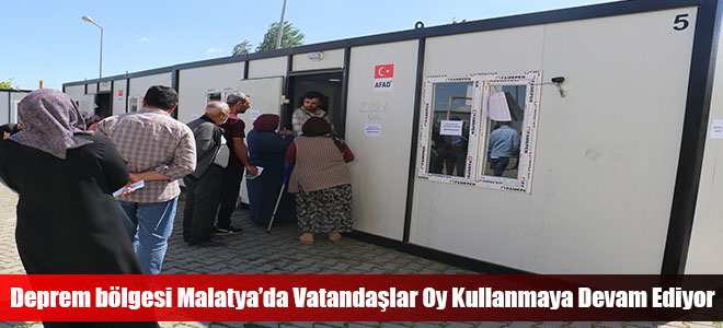 Deprem bölgesi Malatya’da Vatandaşlar Oy Kullanmaya Devam Ediyor