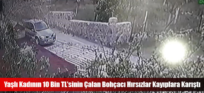 Yaşlı Kadının 10 Bin TL’sinin Çalan Bohçacı Hırsızlar Kayıplara Karıştı