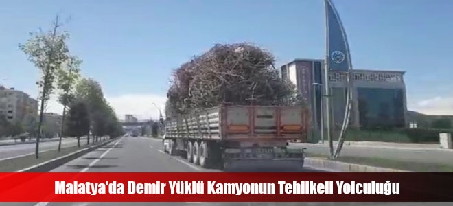 Malatya’da Demir Yüklü Kamyonun Tehli Yolculuğu