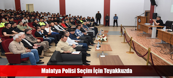 Malatya Polisi Seçim İçin Teyakkuzda