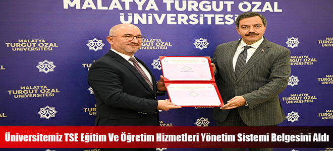 Üniversitemiz TSE Eğitim Ve Öğretim Hizmetleri Yönetim Sistemi Belgesini Aldı