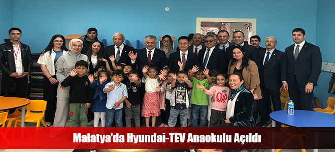 Malatya’da Hyundai-TEV Anaokulu Açıldı