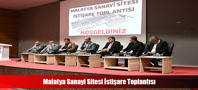 Malatya Sanayi Sitesi İstişare Toplantısı