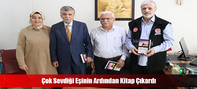 Çok Sevdiği Eşinin Ardından Kitap Çıkardı