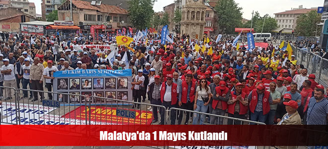 Malatya'da 1 Mayıs Kutlandı