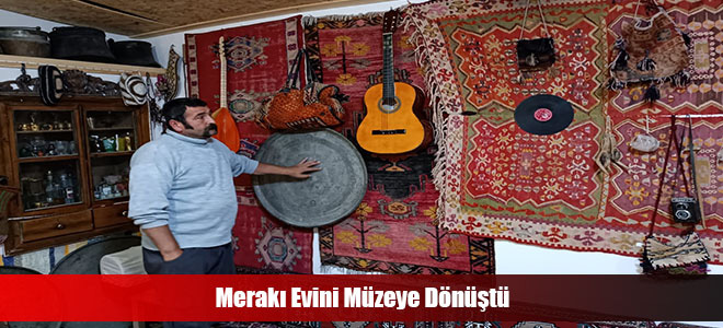 Merakı Evini Müzeye Dönüştü