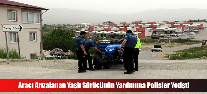 Aracı Arızalanan Yaşlı Sürücünün Yardımına Polisler Yetişti