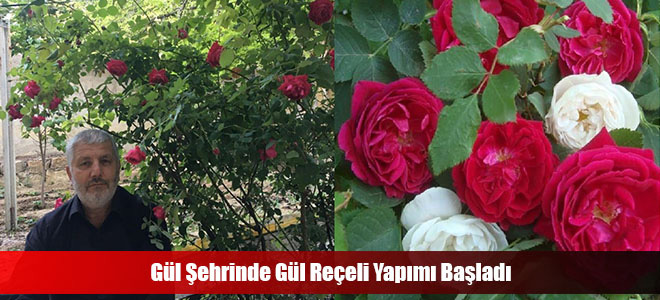 Gül Şehrinde Gül Reçeli Yapımı Başladı