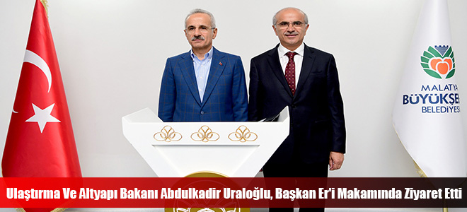 Ulaştırma Ve Altyapı Bakanı Abdulkadir Uraloğlu, Başkan Er'i Makamında Ziyaret Etti