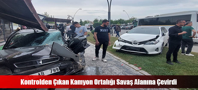 Kontrolden Çıkan Kamyon Ortalığı Savaş Alanına Çevirdi