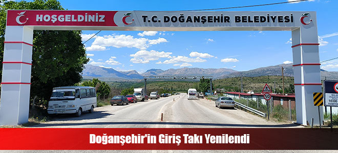 Doğanşehir'in Giriş Takı Yenilendi