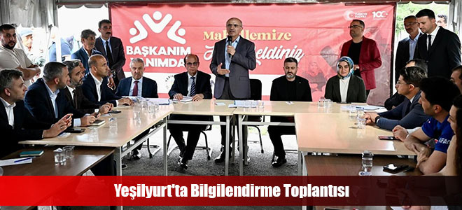 Yeşilyurt'ta Bilgilendirme Toplantısı