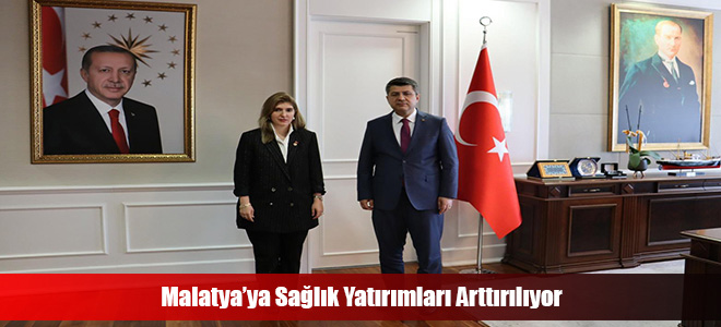 Malatya’ya Sağlık Yatırımları Arttırılıyor