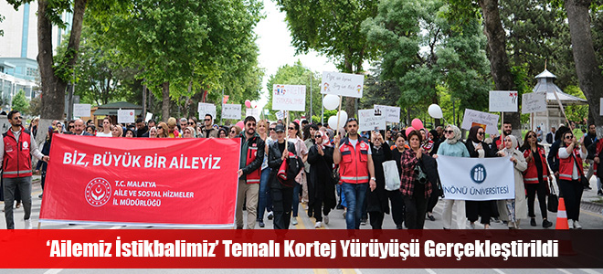 ‘Ailemiz İstikbalimiz’ Temalı Kortej Yürüyüşü Gerçekleştirildi