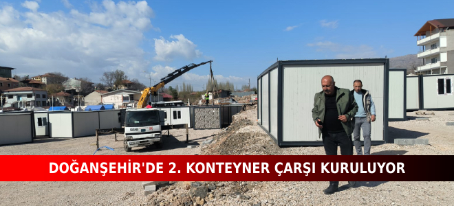 DOĞANŞEHİR'DE 2. KONTEYNER ÇARŞI KURULUYOR