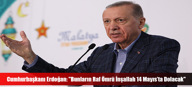 Cumhurbaşkanı Erdoğan: 