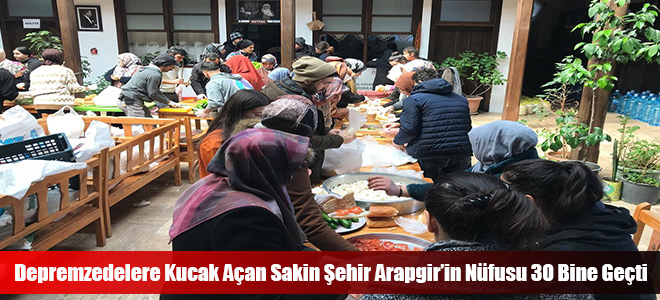 Depremzedelere Kucak Açan Sakin Şehir Arapgir’in Nüfusu 30 Bine Geçti