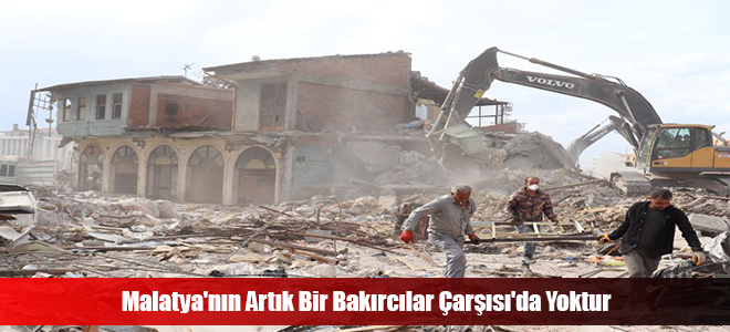 Malatya'nın Artık Bir Bakırcılar Çarşısı'da Yoktur