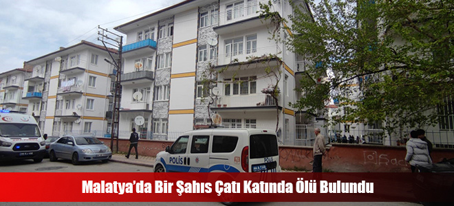 Malatya’da Bir Şahıs Çatı Katında Ölü Bulundu