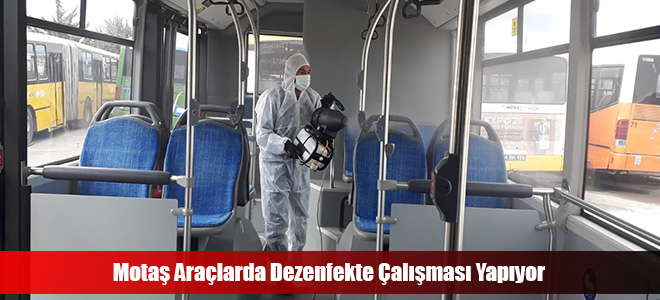 Motaş Araçlarda Dezenfekte Çalışması Yapıyor