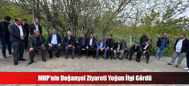 MHP’nin Doğanyol Ziyareti Yoğun İlgi Gördü