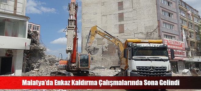 Malatya’da Enkaz Kaldırma Çalışmalarında Sona Gelindi