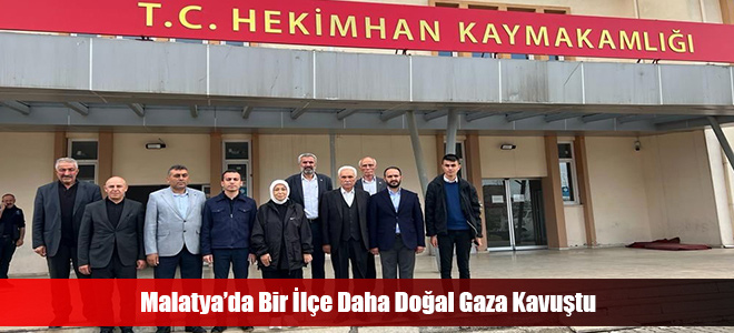 Malatya’da Bir İlçe Daha Doğal Gaza Kavuştu