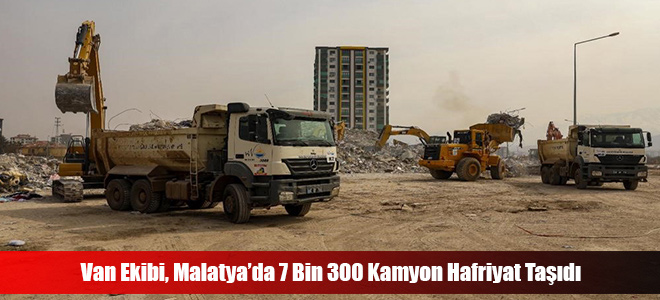 Van Ekibi, Malatya’da 7 Bin 300 Kamyon Hafriyat Taşıdı