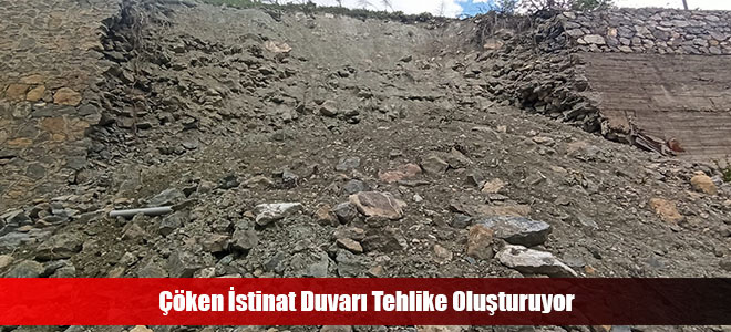 Çöken İstinat Duvarı Teh Oluşturuyor