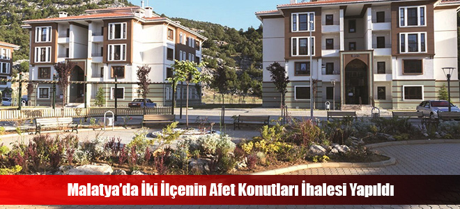 Malatya’da İki İlçenin Afet Konutları İhalesi Yapıldı