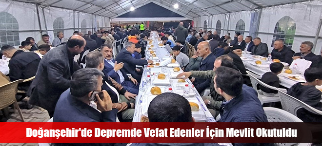 Doğanşehir'de Depremde Vefat Edenler İçin Mevlit Okutuldu