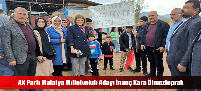 AK Parti Malatya Milletvekili Adayı İnanç Kara Ölmeztoprak