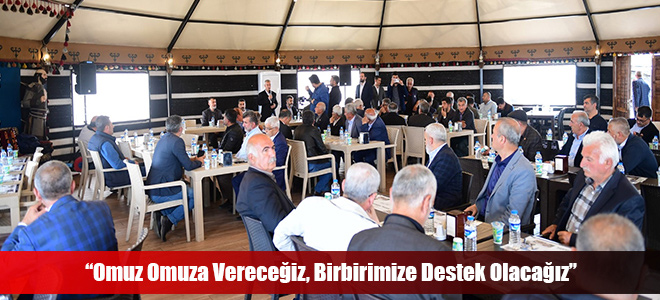 “Omuz Omuza Vereceğiz, Birbirimize Destek Olacağız”