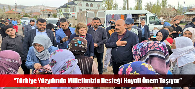 “Türkiye Yüzyılında Milletimizin Desteği Hayati Önem Taşıyor”