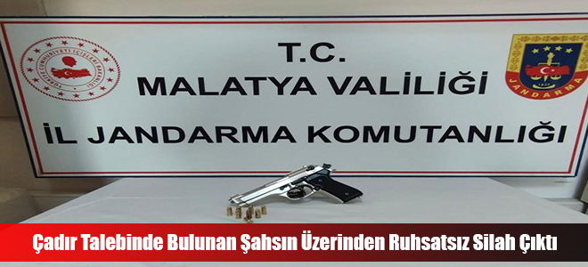 Çadır Talebinde Bulunan Şahsın Üzerinden Ruhsatsız Silah Çıktı