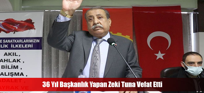 36 Yıl Başkanlık Yapan Zeki Tuna Vefat Etti