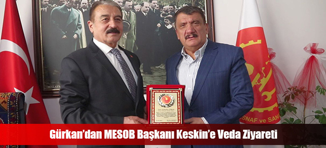 Gürkan’dan MESOB Başkanı Keskin’e Veda Ziyareti