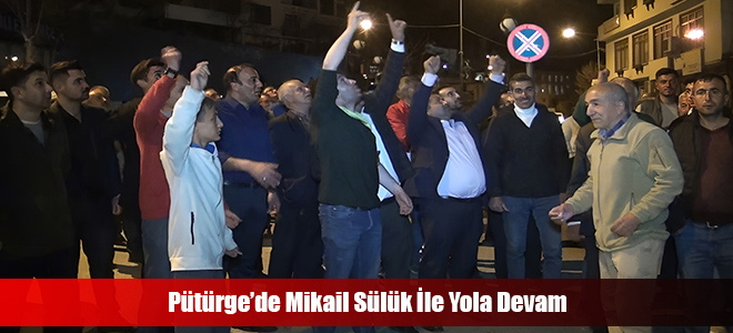 Pütürge’de Mikail Sülük İle Yola Devam