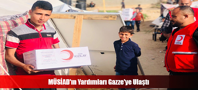 MÜSİAD'ın Yardımları Gazze'ye Ulaştı