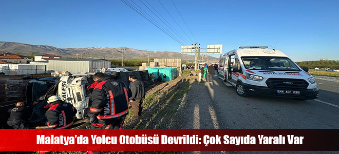 Malatya’da Yolcu Otobüsü Devrildi: Çok Sayıda Yaralı Var