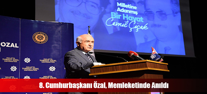 8. Cumhurbaşkanı Özal, Memleketinde Anıldı