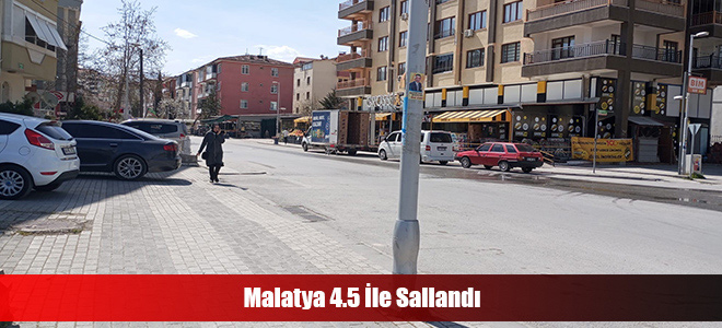 Malatya 4.5 İle Sallandı