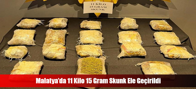 Malatya’da 11 Kilo 15 Gram Skunk Ele Geçirildi