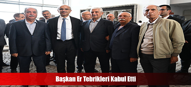 Başkan Er Tebrikleri Kabul Etti