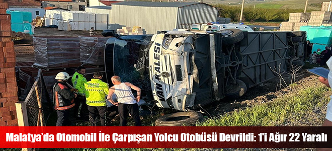 Malatya’da Otomobil İle Çarpışan Yolcu Otobüsü Devrildi: 1'i Ağır 22 Yaralı