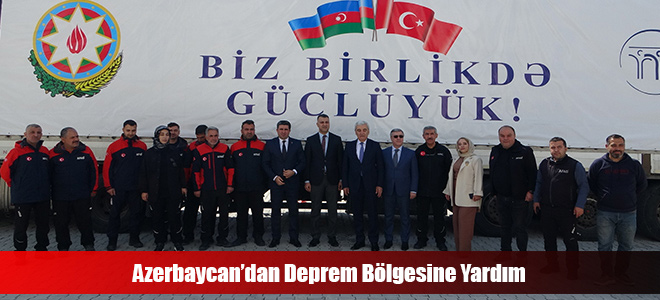 Azerbaycan’dan Deprem Bölgesine Yardım