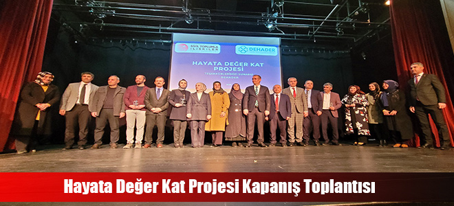 Hayata Değer Kat Projesi Kapanış Toplantısı